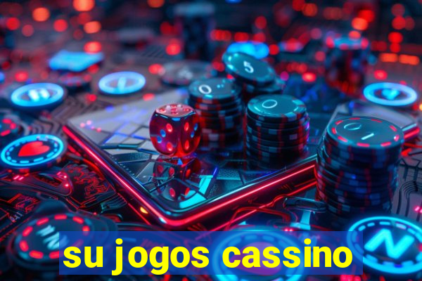 su jogos cassino